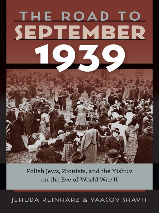 Title details for The Road to September 1939 by Jehuda Reinharz - Available
